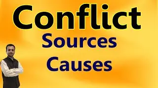 Sources of Conflict in Organisation Behaviour | Causes of Conflict | Organisational Conflicts