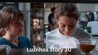 Luznhoa story 30 (English subs)