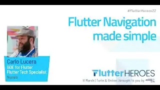 Carlo Lucera: Flutter Navigation made simple @ Flutter Heroes 2022