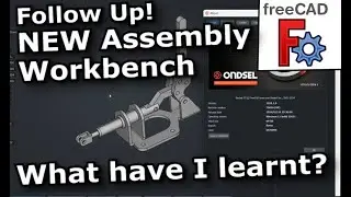 Update on Ondsel FreeCAD ES Assembly WB: Progress! What have I Learnt!