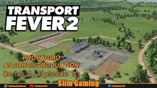 Transport Fever 2 - Series 5 - Lago D'Iseo - Italy - EP10