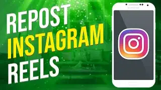 How To Repost Instagram Reels (2023)