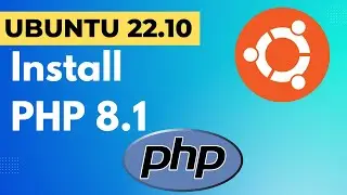 How to Install PHP 8.1 on Ubuntu 22.10