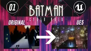 #BatmanCyberNoir Ep. 01- Making Gotham in UE5