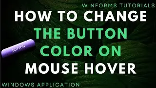 winforms how to change button color on Mouse Hover c# 4.6