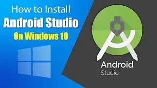 How to install android studio 2020 complete guide | Install android studio on windows 10