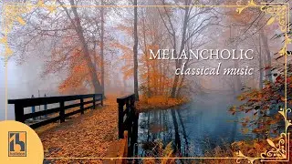 Sad, Melancholic Classical Music