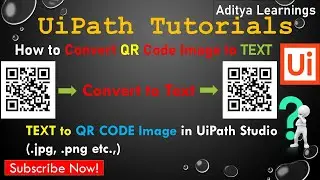 How to convert QR code image to text and text to QR code image using UiPath | RPA LEARNERS