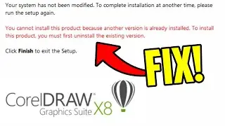 Corel Draw X8 FIX - (You cannot install this product because another version is already installed)