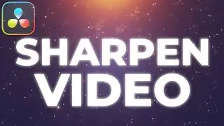 How To SHARPEN VIDEO In Davinci Resolve 19 (Free Version)