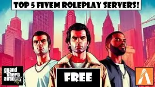 Top 5 GTA 5 Roleplay Servers on FiveM in 2024!