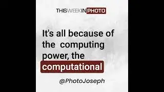 PhotoJoseph on Computational Photography