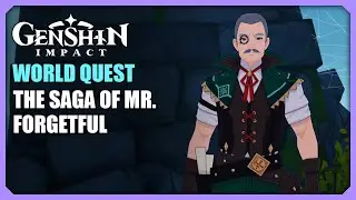 The Saga of Mr. Forgetful | World Quest | Genshin Impact