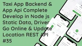 #35 Node.js Express MySQL Taxi App : App Static Date, Driver Go Online & Update Location REST API