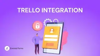 Trello Integration: Everest Forms For WordPress