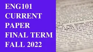 ENG101 Final Term Current Paper 2023[Fall 2022]