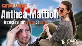 Trovare lavoro e fare esperienza all'estero (da zero) - Con Anthea Mattioli