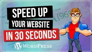 Speed Up Your Wordpress Website in 30 Seconds or Less!!