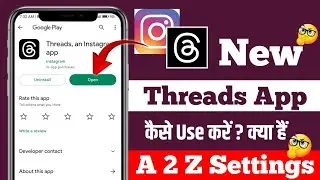 Instagram Threads Kya Hai | Threads App A To Z Settings | Threads an Instagram app | Threads App