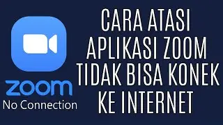 8 Cara Mengatasi Zoom Yang Tidak Bisa Konek Ke Internet