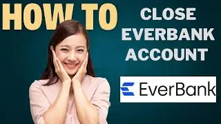 How to close EVERBANK account l Double Z