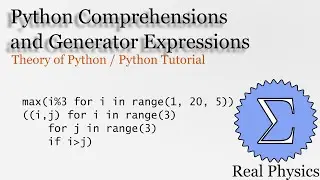 Python Comprehensions and Generator Expressions (Theory of Python) (Python Tutorial)