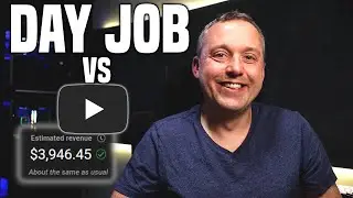 Day Job vs YouTube