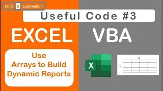 Excel VBA: Use Dynamic Arrays to Transfer Data and Build Dynamic Reports