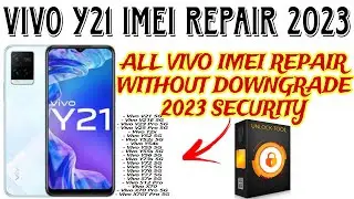 VIVO Y21 IMEI REPAIR 2023 SECURITY BY UNLOCK TOOL WITHOUT DOWNGRADE  |Y21,Y21A,Y12,Y20,Y23E,Y23|