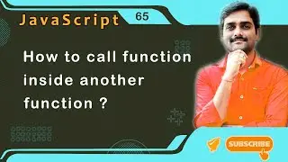 How to call function inside another function - JavaScript Tutorial 65