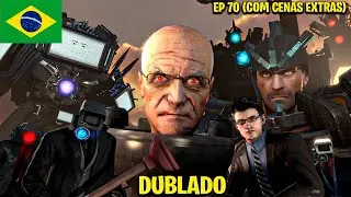 skibidi toilet 70 com CENAS NOVAS dublado (episódio completo) 