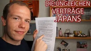 Die ungleichen Verträge - Mit wem und welche Folgen? 【Japanische Geschichte】
