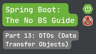 Spring Boot pt. 13: DTOs (Data Transfer Objects)