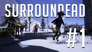 More Zombie Survival Games? Sign Me Up | Surroundead Gameplay - Part 1