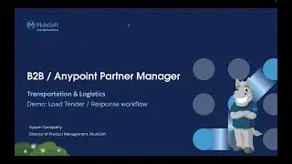 Anypoint Partner Manager Demo: Transportation & Logistics - Load Tender workflow