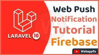 Web Push Notification | Firebase Web Push Notification | Laravel 10 Web Push Notification Example