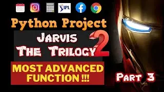 How To Make Jarvis In Python | Your Personal Voice Assistant | Jarvis: The Trilogy 2.0 | Part 3