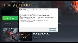 The UE-Dungeonborne Game has crashed and will close - Fatal Error (crash on starup fixed)-Boost FPS