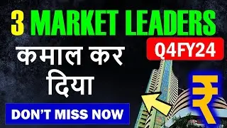 ✅Big Update : 3 Market Leaders Strong Q4 FY24 Results | Best buys for long term