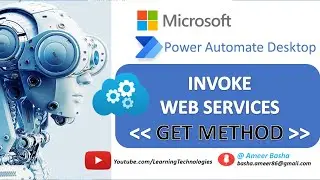 Power Automate Desktop : 104 || How to work with Invoke Web Service [GET METHOD]