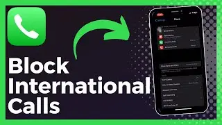 How To Block International Calls On iPhone (Update)