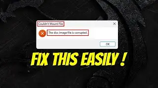 Fix - Couldn't Mount File | The Disc Image File Is Corrupted Error In Windows 11/ 10