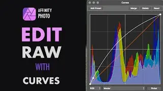 AFFINITY PHOTO: HOW TO EDIT RAW + JPEG IMAGES WITH CURVES