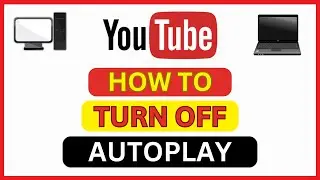 How To Turn Off Autoplay On YouTube  (Web Version) | PC | *2024