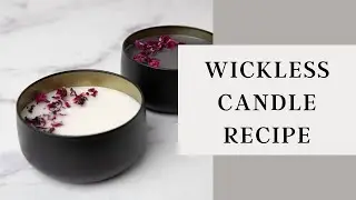 How I Make Wickless Candles | No Wick Candle Making