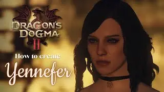 Dragon's Dogma 2 | Yennefer Character Creation Tutorial