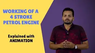 How does a four stroke petrol engine work? Explained through animation | Mechanical Engineering