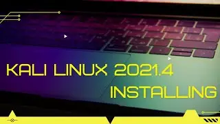 Installing kali Linux 2021.4