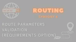 Symfony 6 - Route parameters validation (requirements option)