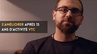 ACTIVITÉ VTC : Comment s'améliorer après 15 ans ?